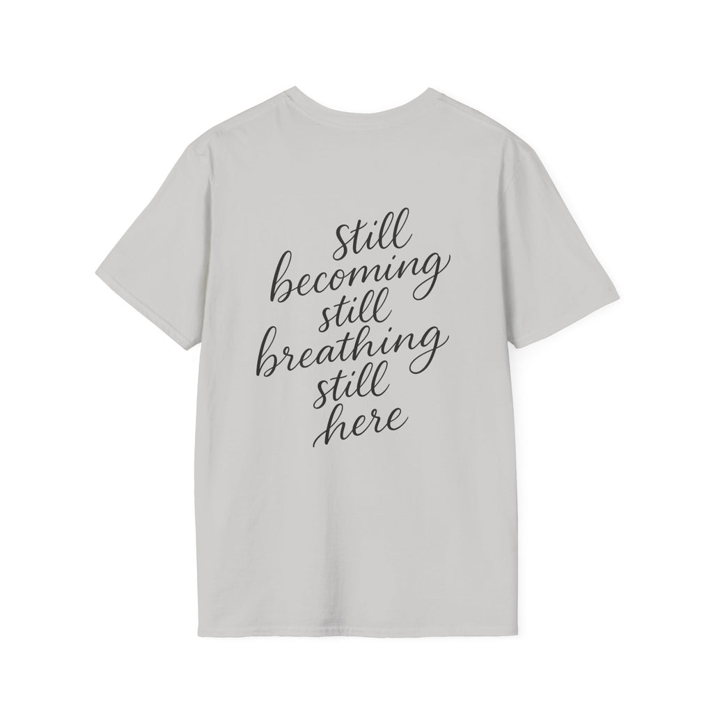 Mindfulness Unisex T-Shirt, Still Breathing Tee, Calmness Shirt, Meditation Gift, Self-Care Apparel, Inspirational Wear