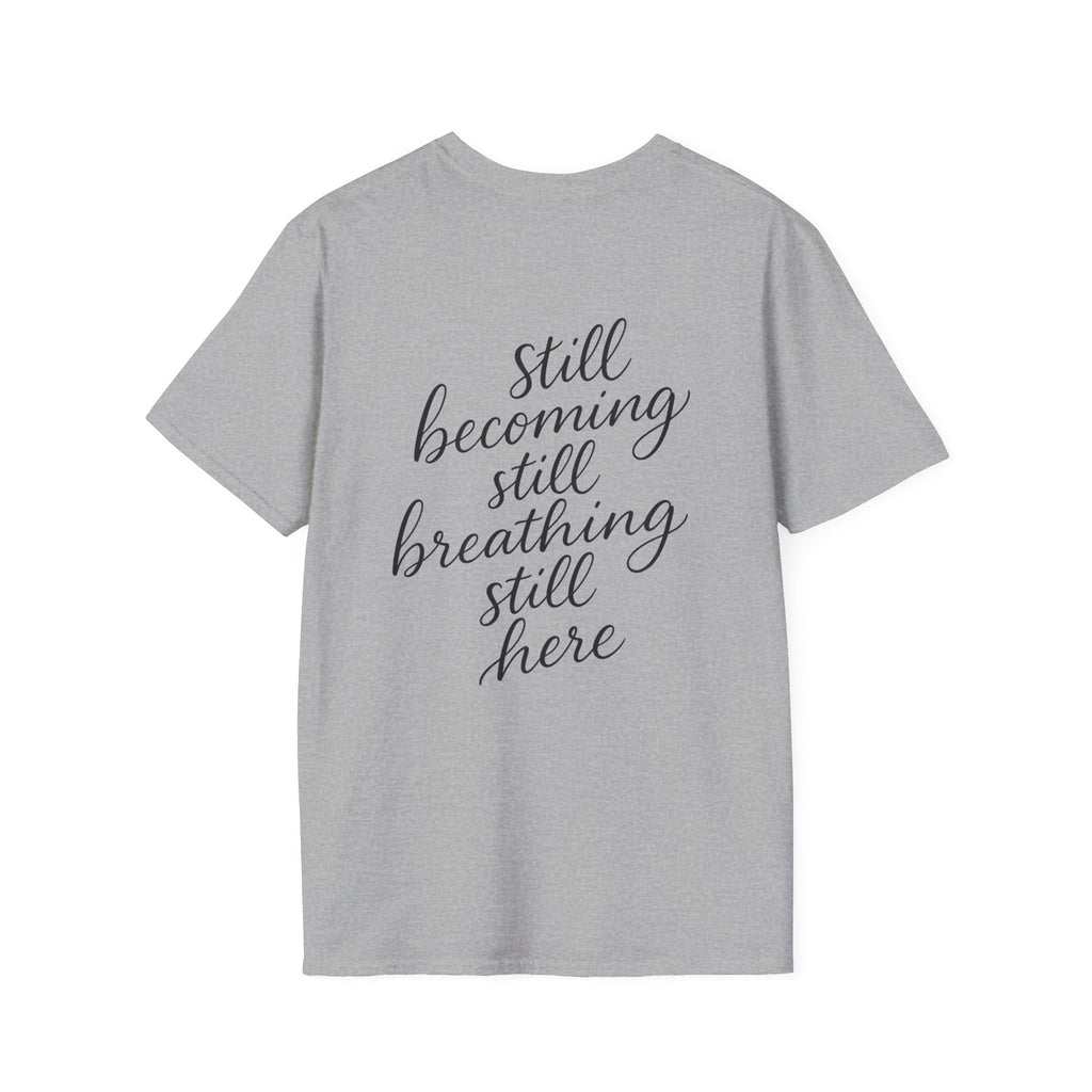 Mindfulness Unisex T-Shirt, Still Breathing Tee, Calmness Shirt, Meditation Gift, Self-Care Apparel, Inspirational Wear