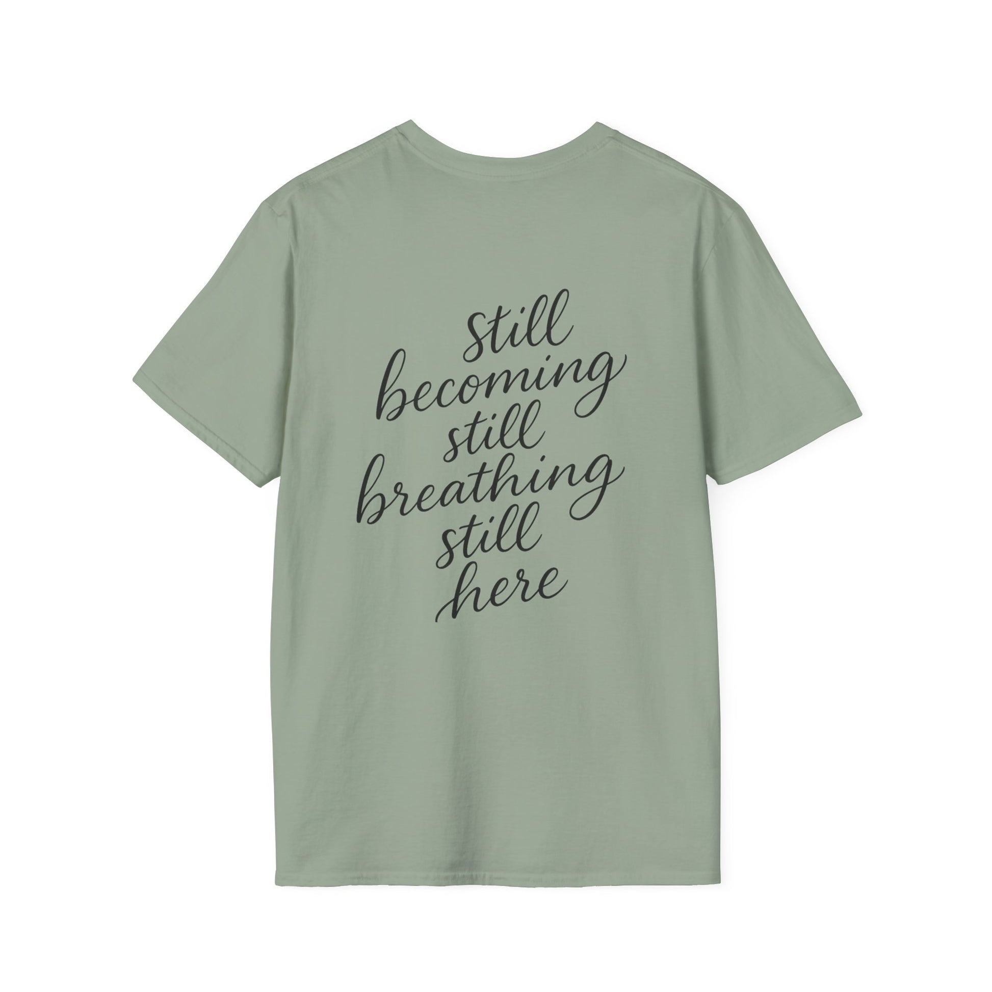 Mindfulness Unisex T-Shirt, Still Breathing Tee, Calmness Shirt, Meditation Gift, Self-Care Apparel, Inspirational Wear