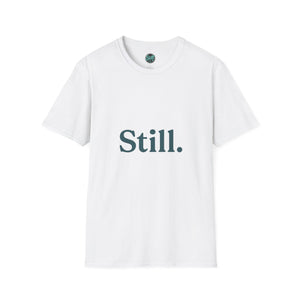 Mindfulness Unisex T-Shirt, Still Breathing Tee, Calmness Shirt, Meditation Gift, Self-Care Apparel, Inspirational Wear
