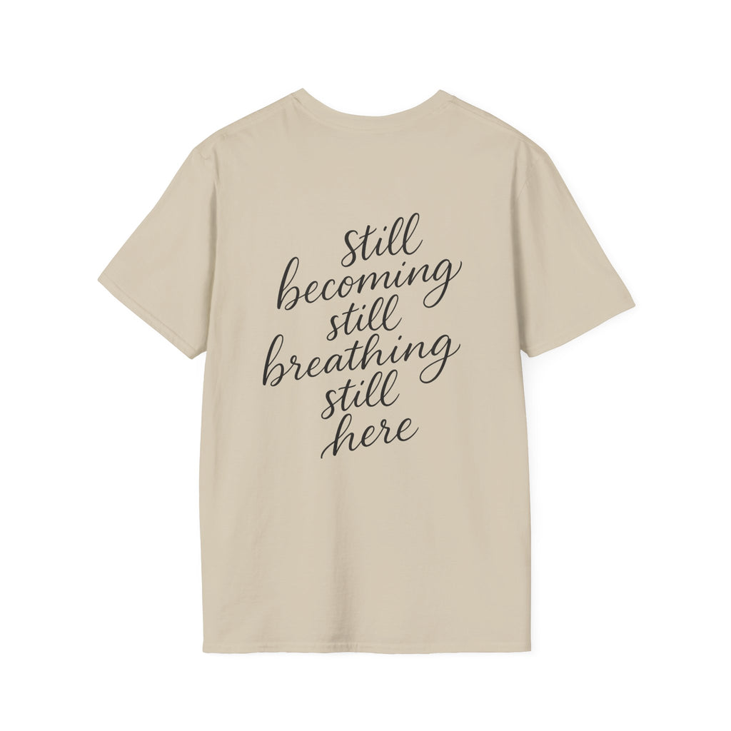 Mindfulness Unisex T-Shirt, Still Breathing Tee, Calmness Shirt, Meditation Gift, Self-Care Apparel, Inspirational Wear