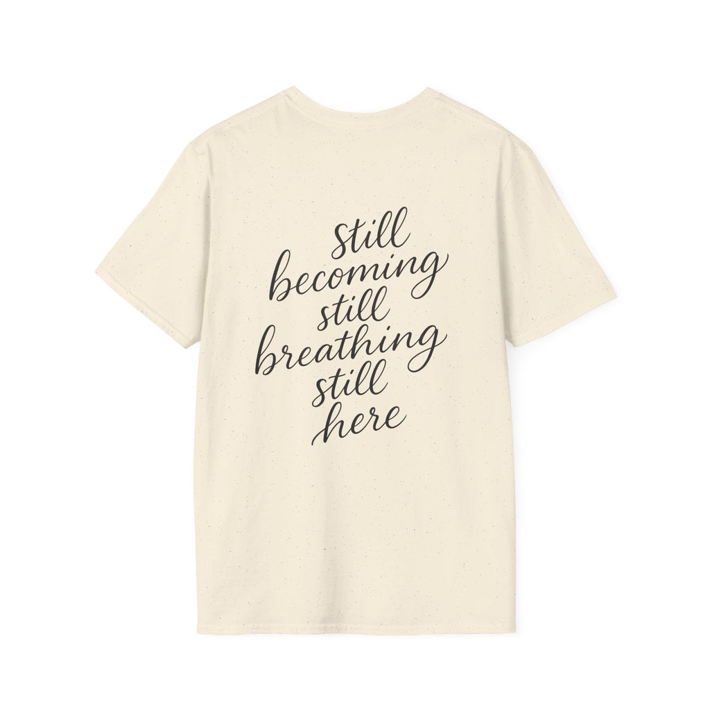 Mindfulness Unisex T-Shirt, Still Breathing Tee, Calmness Shirt, Meditation Gift, Self-Care Apparel, Inspirational Wear