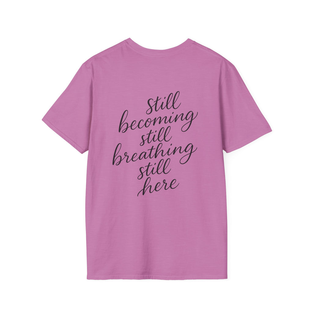 Mindfulness Unisex T-Shirt, Still Breathing Tee, Calmness Shirt, Meditation Gift, Self-Care Apparel, Inspirational Wear