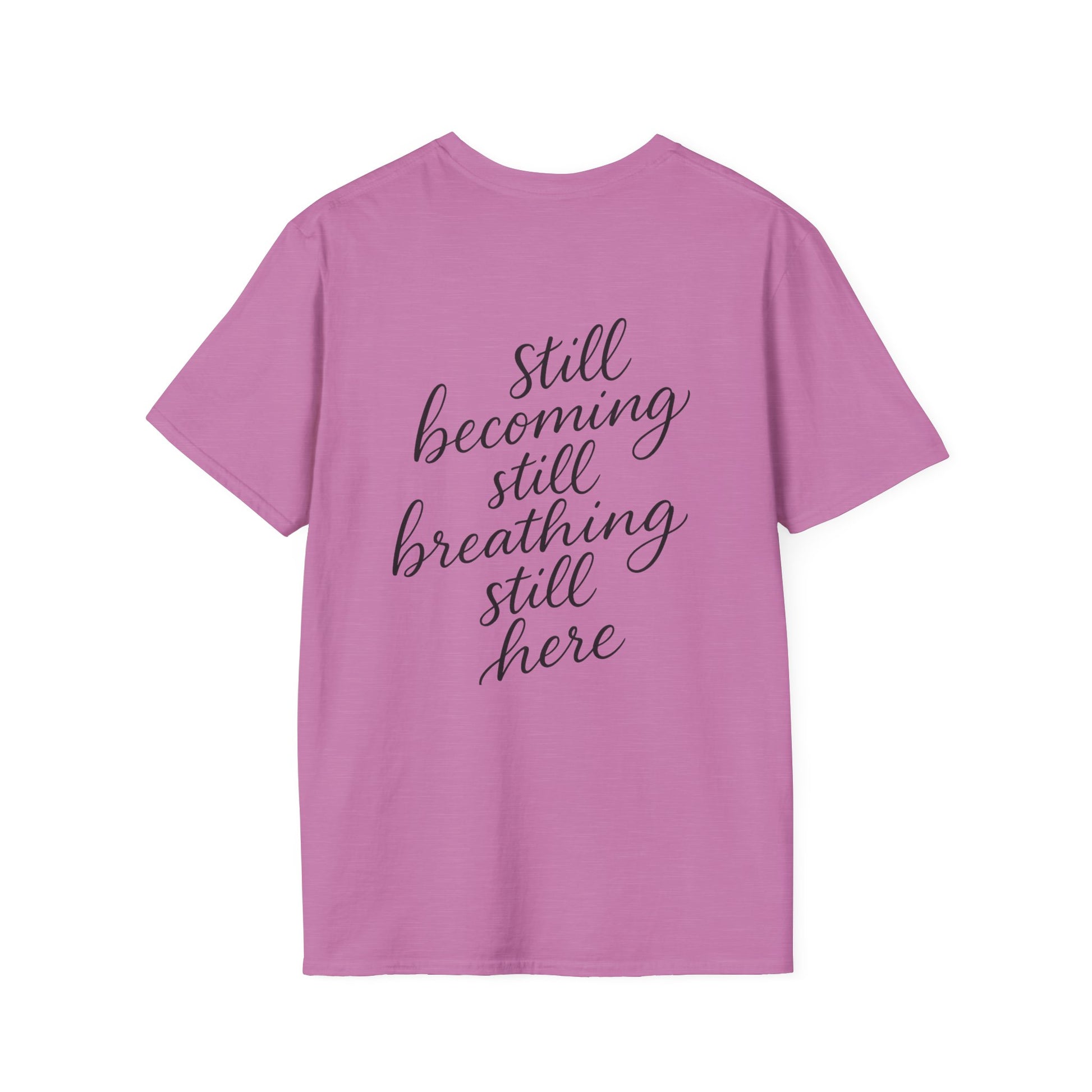 Mindfulness Unisex T-Shirt, Still Breathing Tee, Calmness Shirt, Meditation Gift, Self-Care Apparel, Inspirational Wear