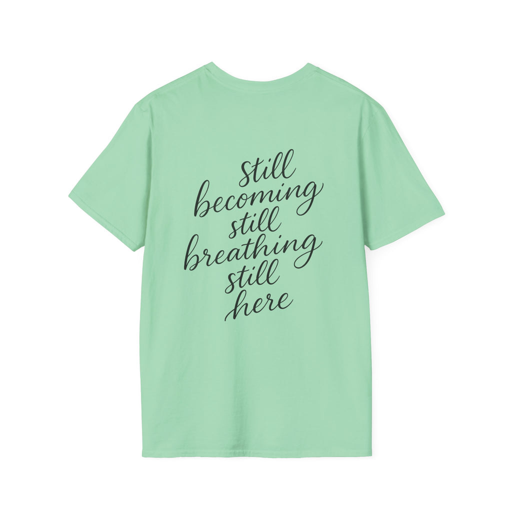 Mindfulness Unisex T-Shirt, Still Breathing Tee, Calmness Shirt, Meditation Gift, Self-Care Apparel, Inspirational Wear