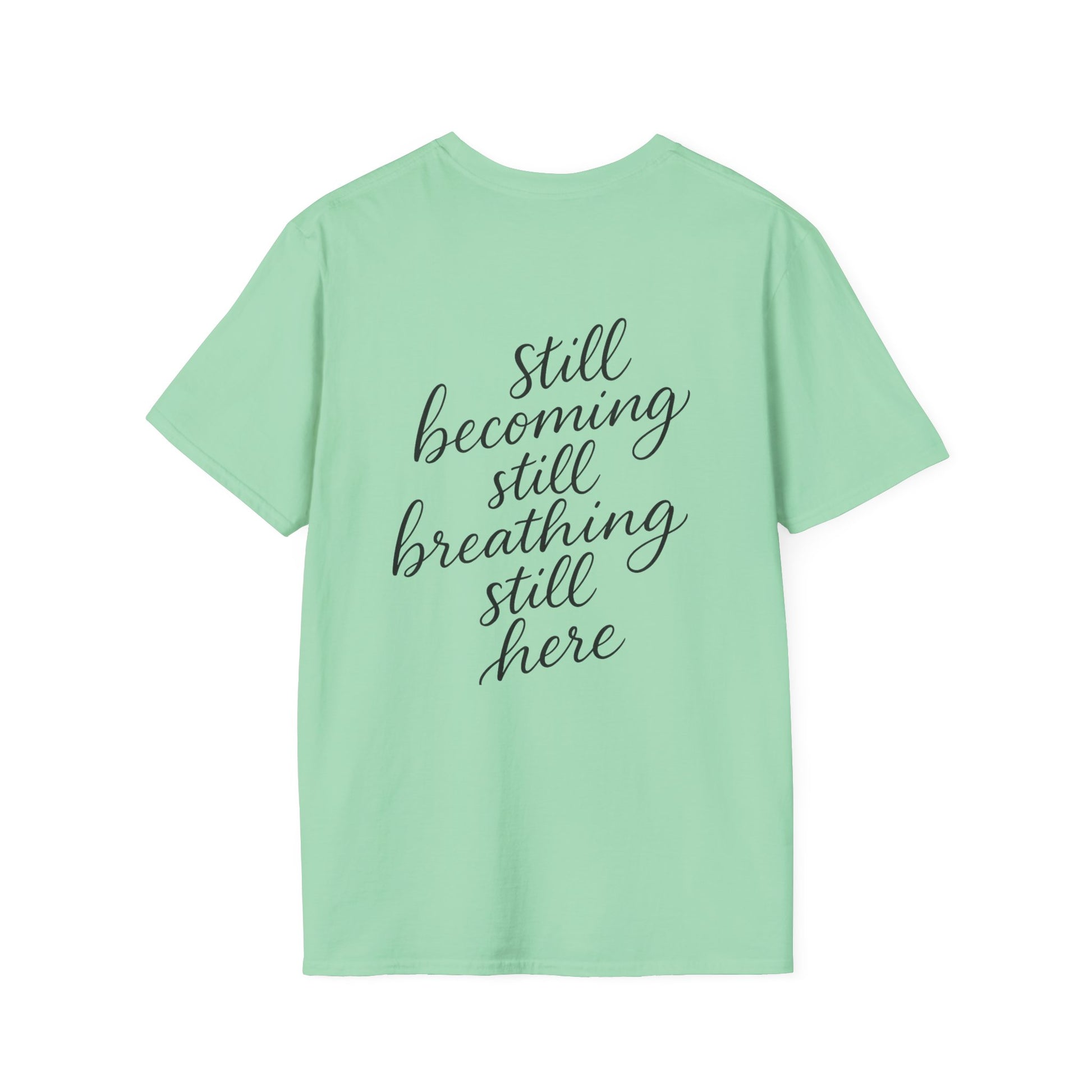 Mindfulness Unisex T-Shirt, Still Breathing Tee, Calmness Shirt, Meditation Gift, Self-Care Apparel, Inspirational Wear