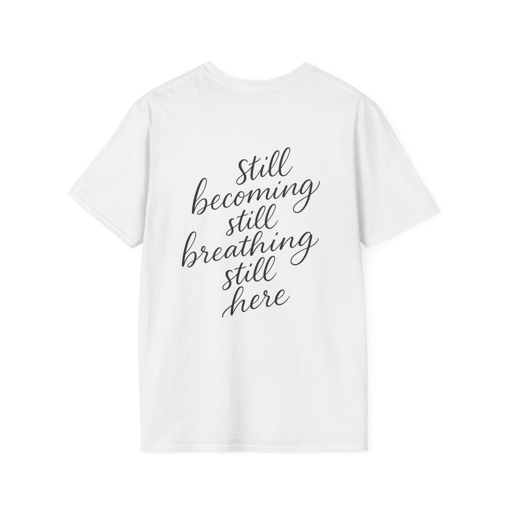 Mindfulness Unisex T-Shirt, Still Breathing Tee, Calmness Shirt, Meditation Gift, Self-Care Apparel, Inspirational Wear